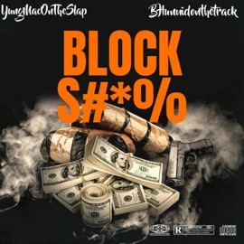Block Shit (feat. Bhunnid) YungMacOnTheSlap