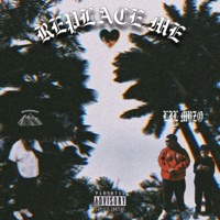Replace me (feat. Lil Myzo) - Single - Mellowmane