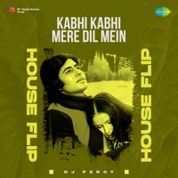 Kabhi Kabhi Mere Dil Mein (House Flip) - Single - Mukesh, Khaiyyaam & Sahir Ludhianvi