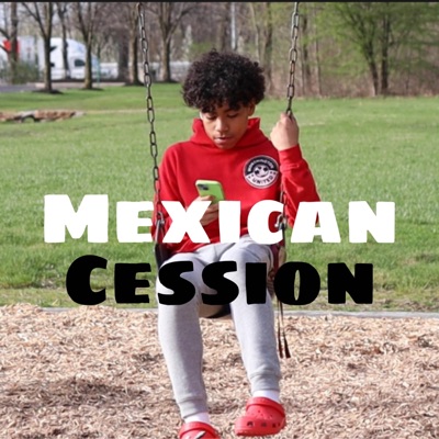 Mexican Cession (feat. Irben) - Single