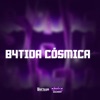 B4TIDA CÓSMICA - Single