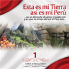 Serie Orgullosos: Esta es mi Tierra, Así es Mi Perú, Vol. 1 (Es un derroche de amor el suelo mío y es que es el hijo del sol el Perú mío...) - Varios Artistas