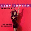 Sexy Rhythm (Bob Shepherd x Da Clubbmaster Remix Edit) - Single, 2023