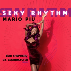 Sexy Rhythm (Bob Shepherd x Da Clubbmaster Remix Edit) - Single
