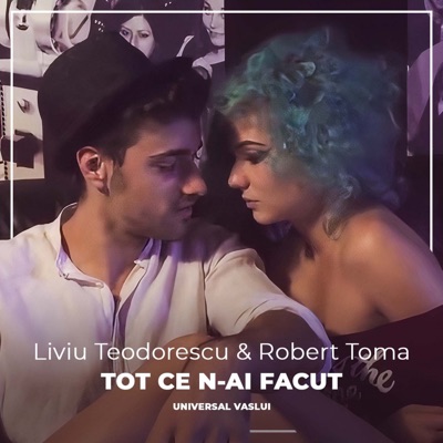 Liviu Teodorescu - TOT CE N-AI FACUT (feat. Robert Toma)