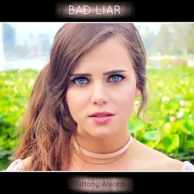 Bad Liar - Single - Tiffany Alvord