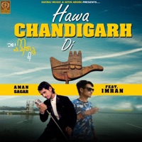Hawa Chandigarh Di (feat. Imran) - Single - Aman Sagar