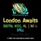 London Awaits - Digital Kiss, al l bo & Spill lyrics