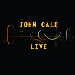 Circus Live - John Cale