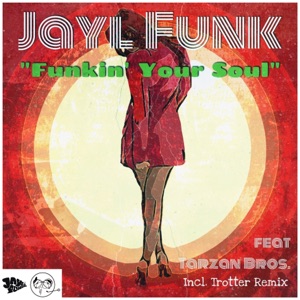 Funkin' Your Soul (feat. Tarzan Bros) - Single
