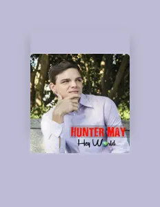 Escucha a Hunter May, mira videos musicales, lee su biografía, consulta las fechas de las gira y más.