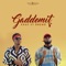 Gaddemit (feat. Dremo) - CKay lyrics