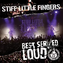 Best Served Loud Live At Barrowland - Stiff Little Fingers