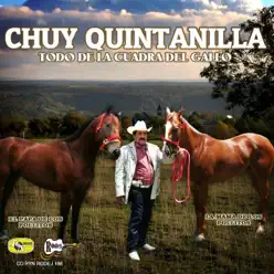 Todo De la Cuadra Del Gallo - Chuy Quintanilla Todo De la Cuadra Del Gallo - Chuy Quintanilla