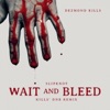 Wait and Bleed (Kills' DnB Remix) cover art