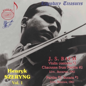Henryk Szeryng, Vol. 1: Bach (Live)