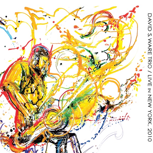 Live in New York, 2010 (feat. David S. Ware, William Parker & Warren Smith)