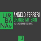 Angelo Ferreri - Change My Skin