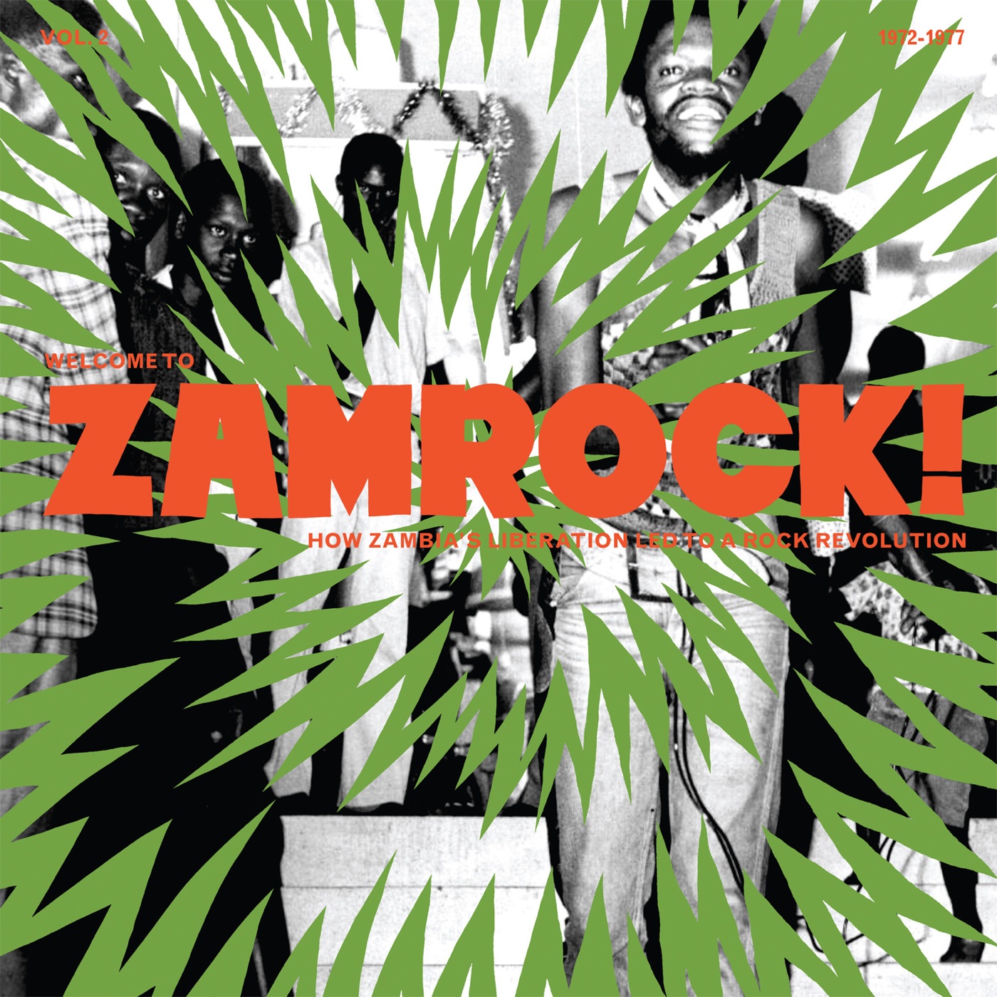 Welcome To Zamrock! How Zambia's Liberation Led To a Rock Revolution, Vol. 2 (1972-1977) by Various Artists
