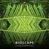 Bioscape - Not All Who Wander Are Lost