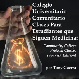Colegio Universitario Comunitario Clases Para Estudiantes que Siguen Medicina [Community College Classes for Students Who Study Medicine] (Unabridged)