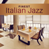 Finest Italian Jazz: Best Music for Romantic Dinner Time, Cocktail Party, Roman Café, Guitar & Piano Songs, Italian Restaurant Background, Midnight in Venice - Jazz Lounge Zone