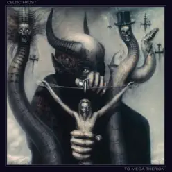 To Mega Therion (Deluxe Edition) - Celtic Frost