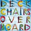 Deckchairs Overboard - Teach Me To Cry