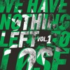 We Have Nothing Left to Lose - EP