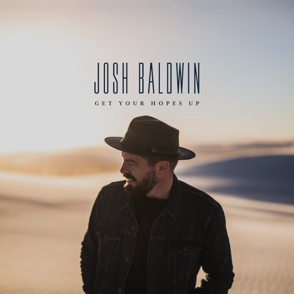 Get Your Hopes Up (Radio Version) - Single - Josh Baldwin