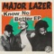 Major Lazer - Know No Better