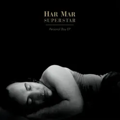 Personal Boy EP - Har Mar Superstar Personal Boy EP - Har Mar Superstar