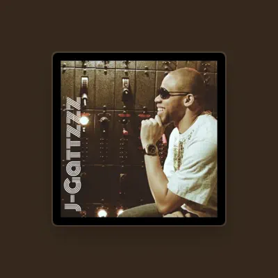Listen to J-Gattzzz, watch music videos, read bio, see tour dates & more!