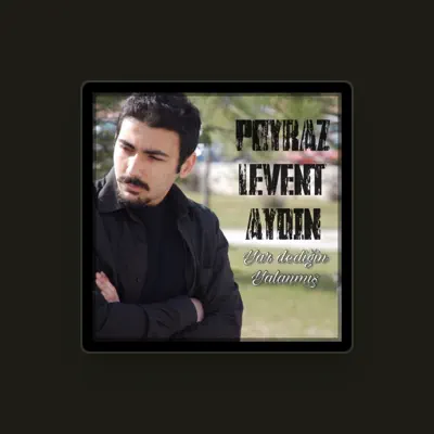 Listen to Poyraz Levent Aydın, watch music videos, read bio, see tour dates & more!
