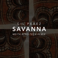 Savanna (Meith Afro Tech Remix) - Single - Gil Perez