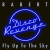 Fly Up to the Sky - Babert