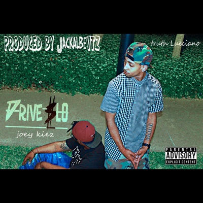 Drive Slo (feat. Joey Kiez) - Single
