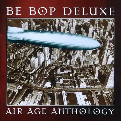 Air Age Anthology - Be-Bop Deluxe