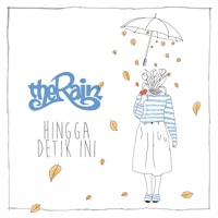 The Rain - Hingga Detik Ini