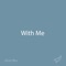 With Me - Brett Max lyrics