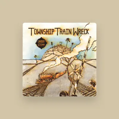 Listen to Township Train Wreck, watch music videos, read bio, see tour dates & more!