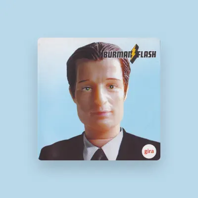 Listen to Burman Flash, watch music videos, read bio, see tour dates & more!