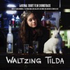 Waltzing Tilda (Original Short Film Soundtrack)