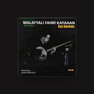 Listen to Malatyalı Fahri Kayahan, watch music videos, read bio, see tour dates & more!