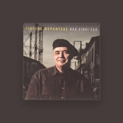 Listen to Giorgos Merantzas, watch music videos, read bio, see tour dates & more!