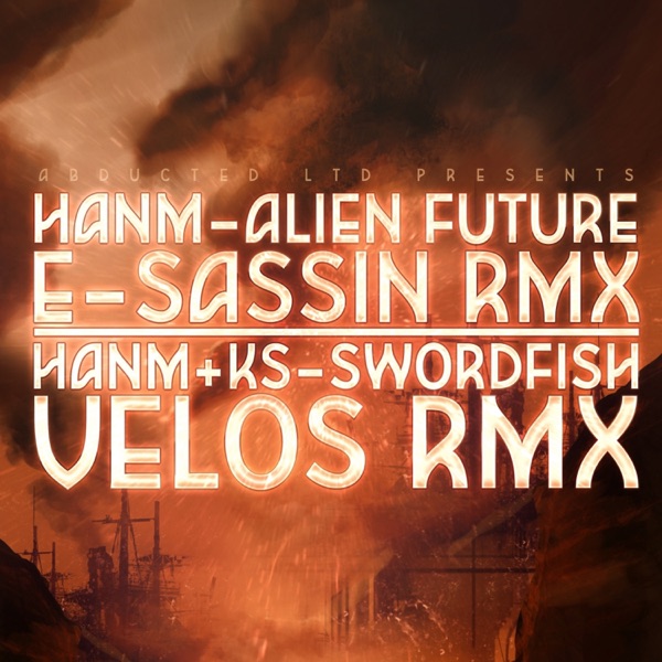 Alien Future RMX / Swordfish RMX - Single