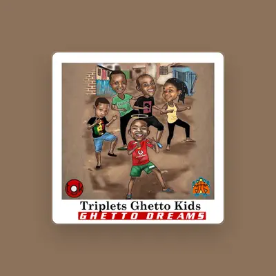 Listen to Triplets Ghetto Kids, watch music videos, read bio, see tour dates & more!