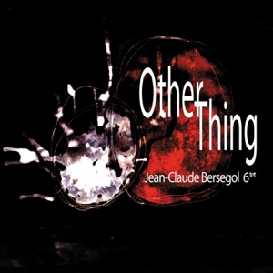 Other Thing (feat. André Jaume, Alain Soler, Antony Soler, Benjamin Dauvergne & Jean Claude Bourrier)