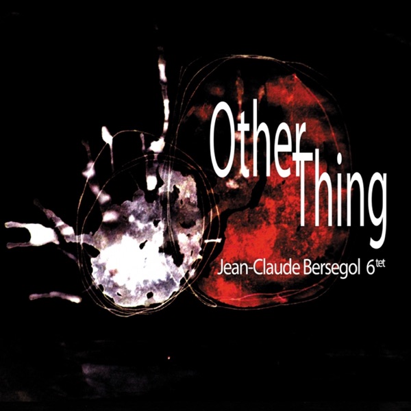 Other Thing (feat. André Jaume, Alain Soler, Antony Soler, Benjamin Dauvergne & Jean Claude Bourrier)