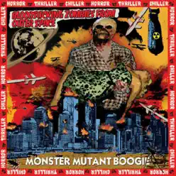 Monster Mutant Boogie - Bloodsucking Zombies From Outer Space